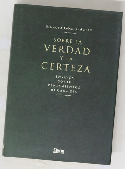 Sobre la verdad y la certeza ensayos sobre pensamientos de cada día