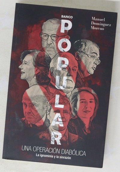 Banco Popular : una operación diabólica : la ignominia y la sinrazón