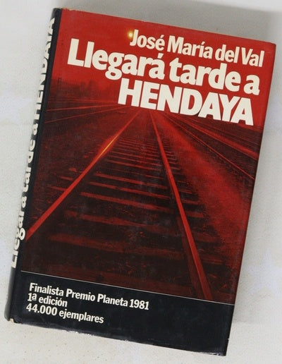 Llegará tarde a Hendaya Novela