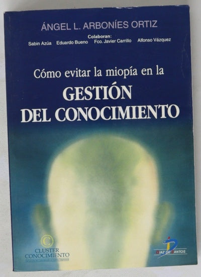Cómo evitar la miopía en la gestión del conocimiento
