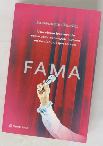Fama una visión irreverente sobre cómo conseguir la fama en los tiempos que corren