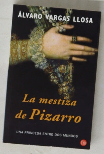 La mestiza de Pizarro una princesa entre dos mundos