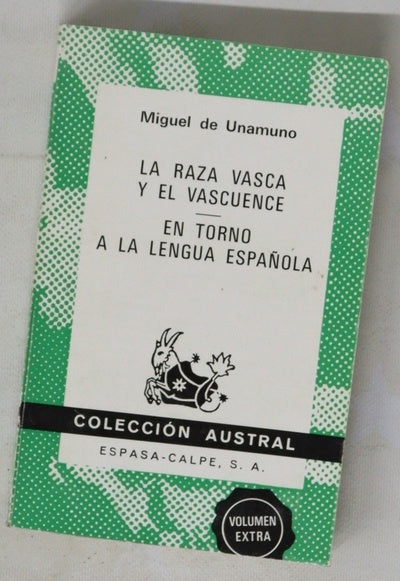 La raza vasca y el vascuence ; En torno a la lengua española