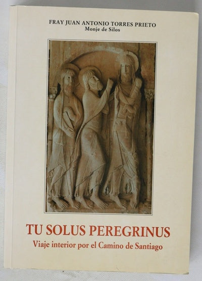 Tu solus peregrinus viaje interior por El Camino de Santiago