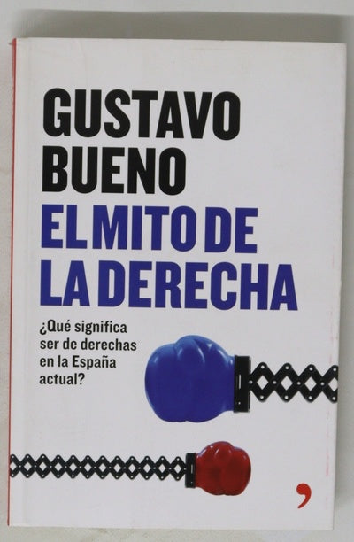El mito de la derecha ¿qué significa ser de derechas en la España actual?