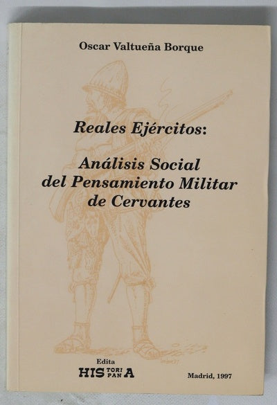 Reales ejércitos análisis social del pensamiento militar de Cervantes