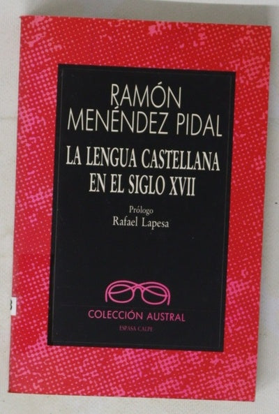 La lengua castellana en el siglo XVII