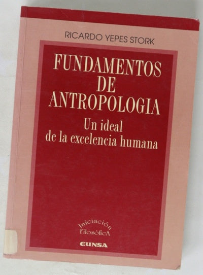 Fundamentos de antropología un ideal de la excelencia humana