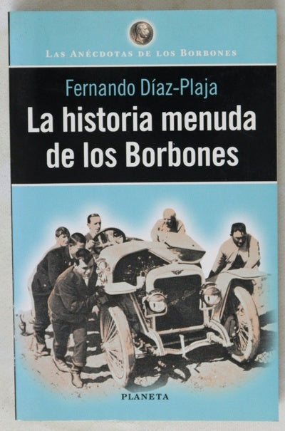 La historia menuda de los Borbones