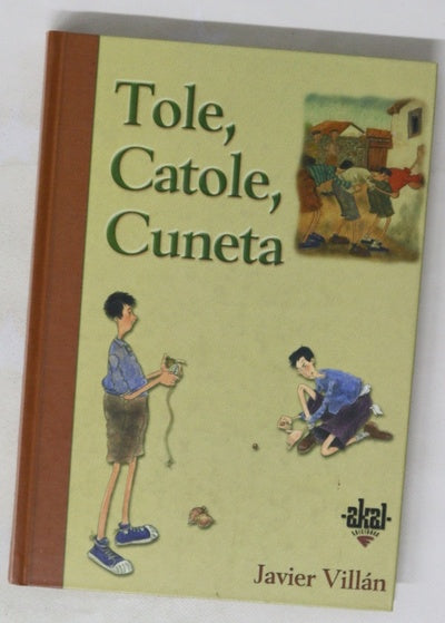 Tole, catole, cuneta juegos de la infancia perdida