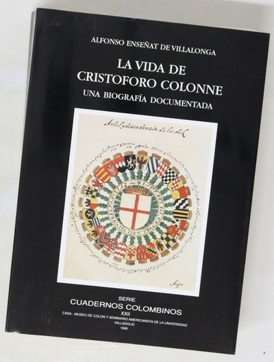 La vida de Cristoforo Colonne una biografía comentada : [los años oscuros: 1446-1484 : la teoría genovista a revisión]