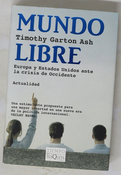 Mundo libre Europa y Estados Unidos ante la crisis de Occidente
