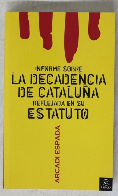 Informe sobre la decadencia de Cataluña reflejada en su Estatuto