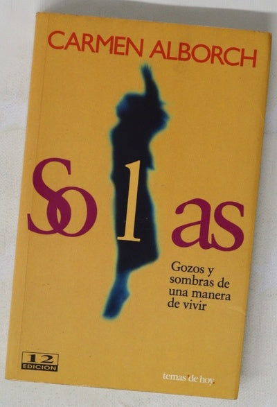 Solas gozos y sombras de una manera de vivir