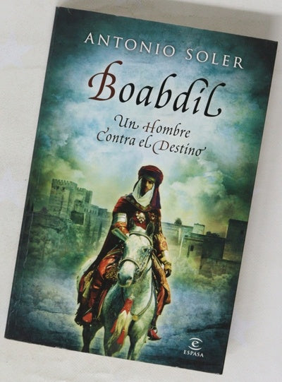 Boabdil : un hombre contra el destino