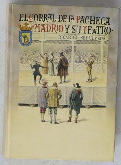 El Corral de la Pacheca (apuntes para la historia del Teatro Español)
