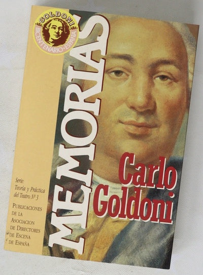 Memorias del señor Goldoni, para servir a la historia de su vida y a la de su teatro dedicadas al Rey