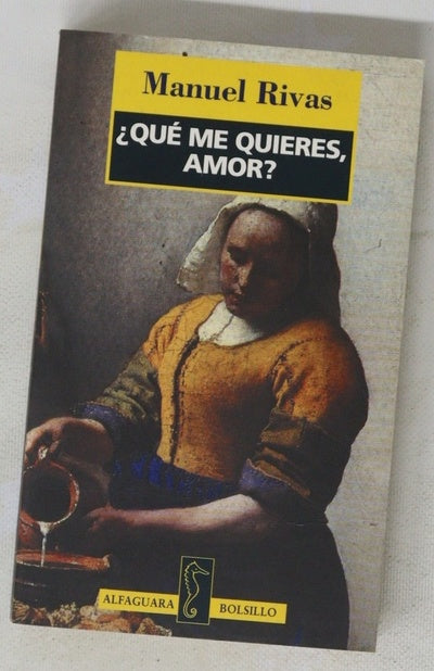 ¿Qué me quieres, amor?