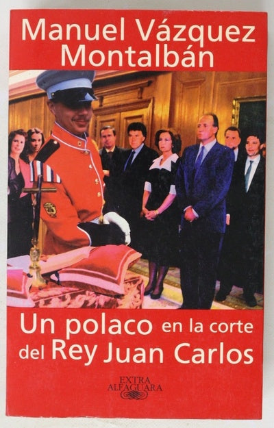 Un polaco en la corte del Rey Juan Carlos