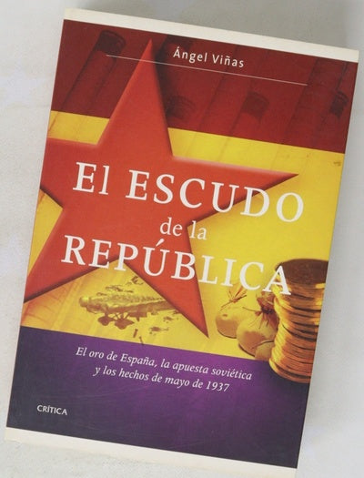 El escudo de La República el oro de España, la apuesta  soviética y los hechos de mayo de 1937