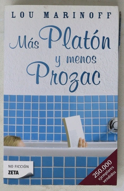 Más Platón y menos Prozac