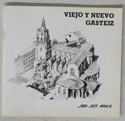 Viejo y nuevo Gasteiz