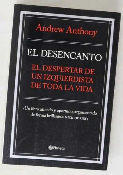 El desencanto el despertar de un izquierdista de toda la vida
