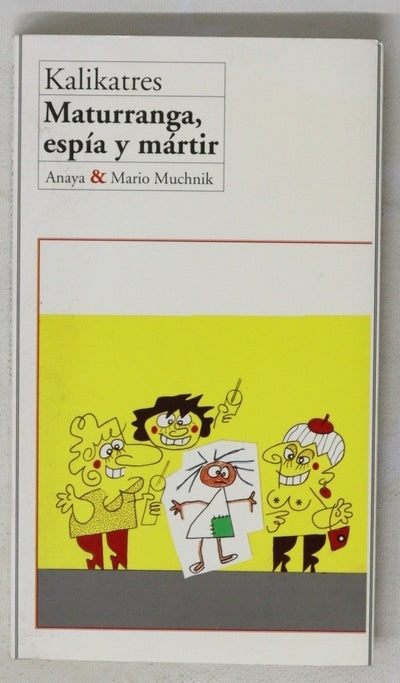 Maturranga, espía y martir