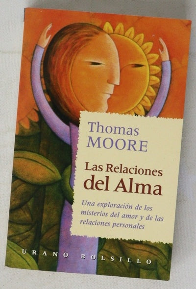 Las relaciones del alma una exploración de los misterios del amor y de las relaciones personales
