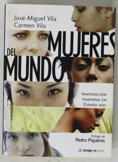 Mujeres del mundo, inmigración femenina en España hoy