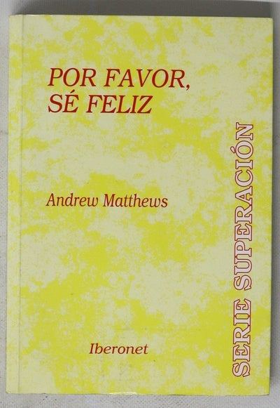 Por favor, sé feliz