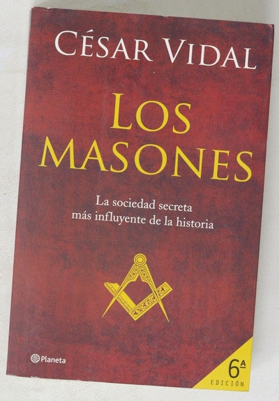 Los masones la sociedad secreta más influyente de la historia