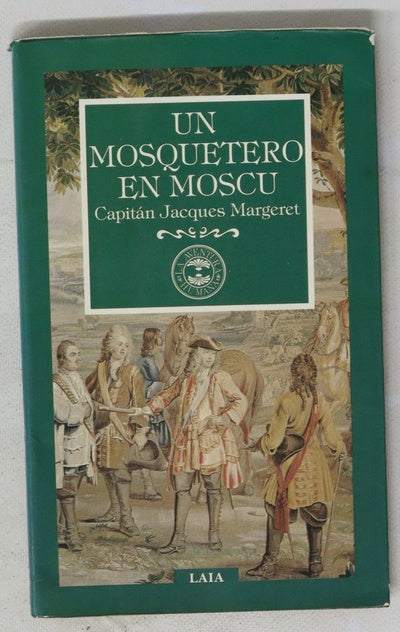 Un Mosquetero en Moscú memorias de la primera revolución rusa, 1604-1614