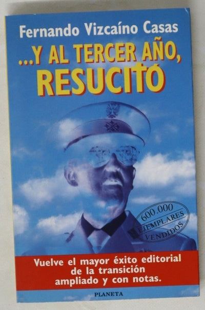 -­Y al tercer año, resucitó