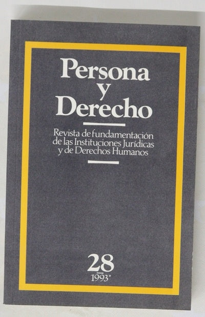 Persona y Derecho N°28.- 1986. Revista de fundamentación de las instituciones jurídicas y de los derechos humanos. Marxismo y Derecho