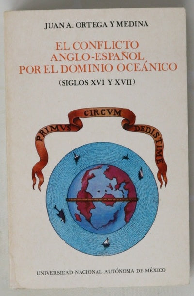 El conflicto anglo-español por el dominio ocánico siglos XVI y XVII