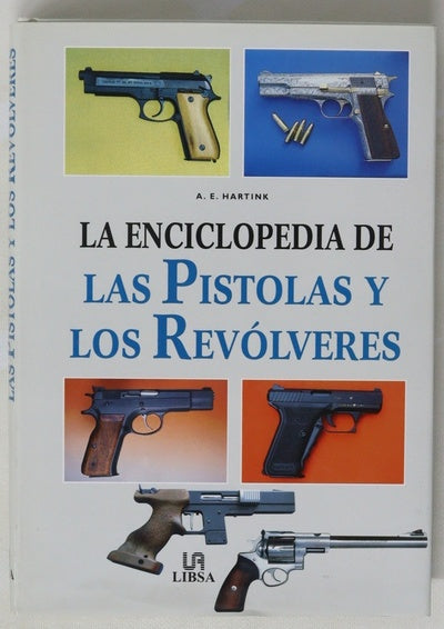 La enciclopedia de las pistolas y los revólveres
