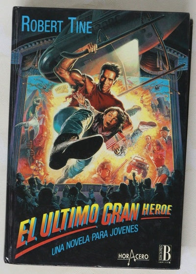 El último gran héroe una novela para jóvenes