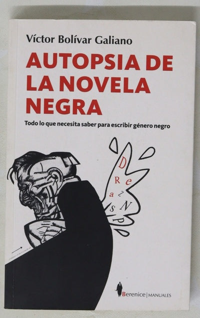 Autopsia de la novela negra todo lo que necesita saber para escribir género negro