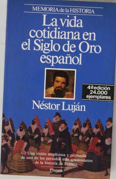 La vida cotidiana en el siglo de oro español
