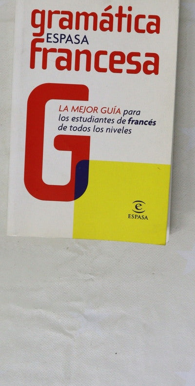 Gramática francesa Espasa la mejor guía para los estudiantes de francés de todos los niveles