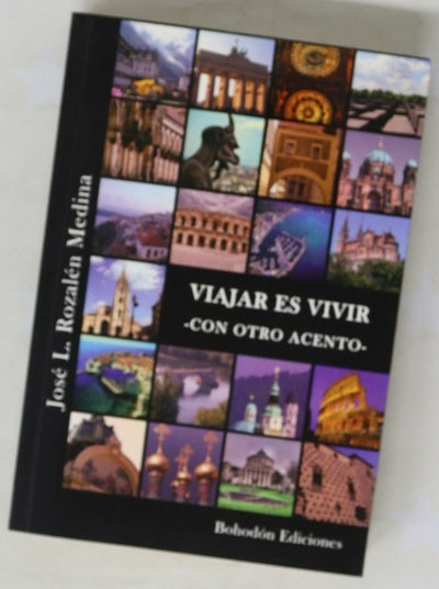 Viajar es vivir : con otro acento