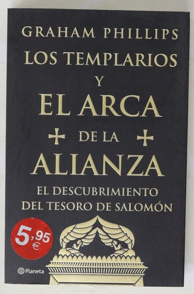 Los templarios y el arca de la alianza el descubrimiento del tesoro de Salomón
