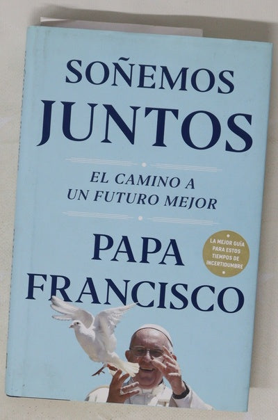 Soñemos juntos : el camino a un futuro mejor