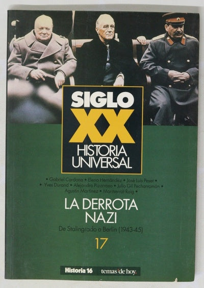 La derrota nazi : de Stalingrado a Berlín (1943-1945)