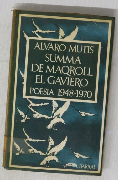 Summa de Maqroll, el Gaviero (Poesía 1948-1970)
