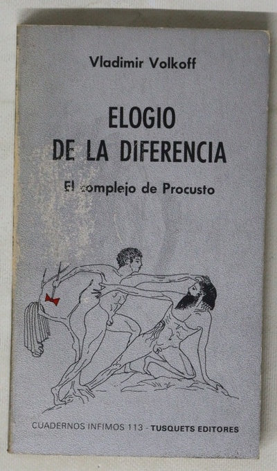 Elogio de la diferencia el complejo de Procausto