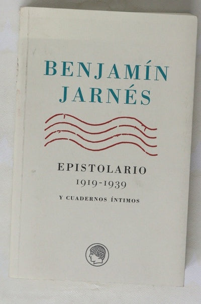 Epistolario, 1919-1939 y Cuadernos íntimos