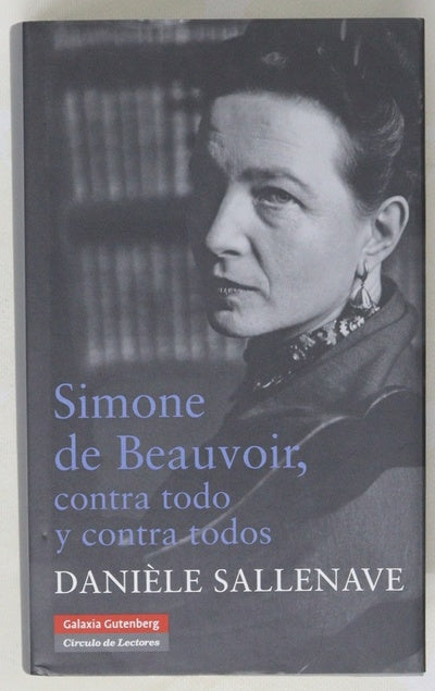 Simone de Beauvoir, contra todo y contra todos