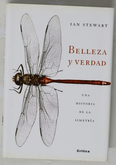 Belleza y verdad una historia de la simetría
